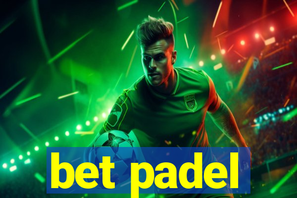 bet padel